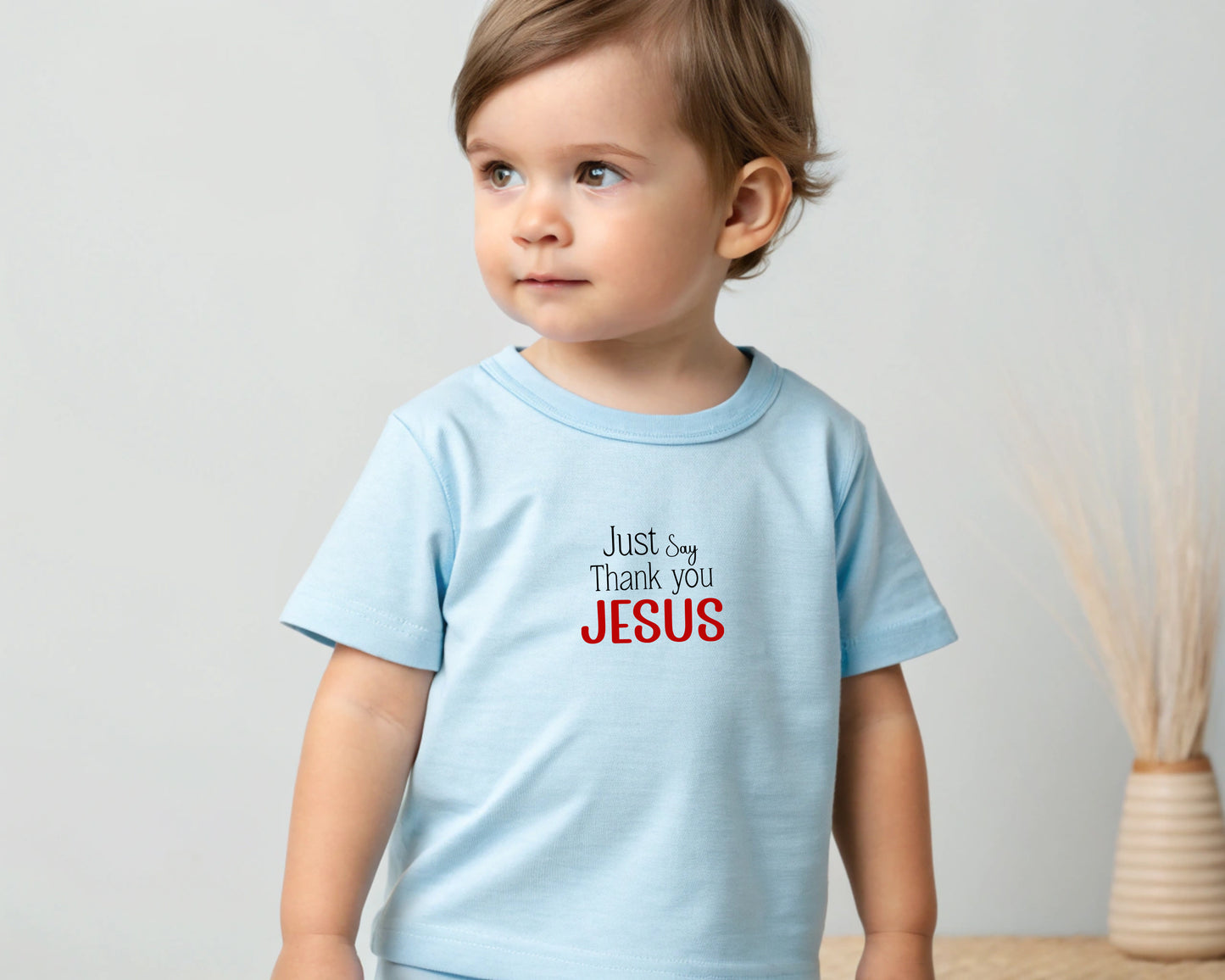 Just Say Thank you Jesus Toddler