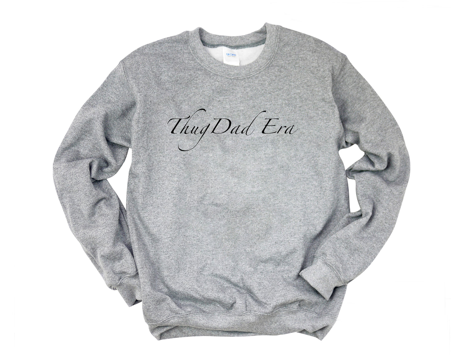 Thug Dad Era Sweatshirt