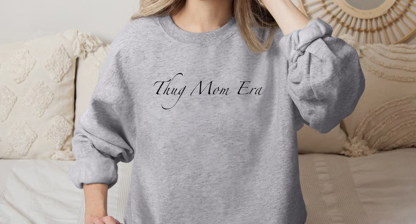 Thug Mom Era Sweatshirt