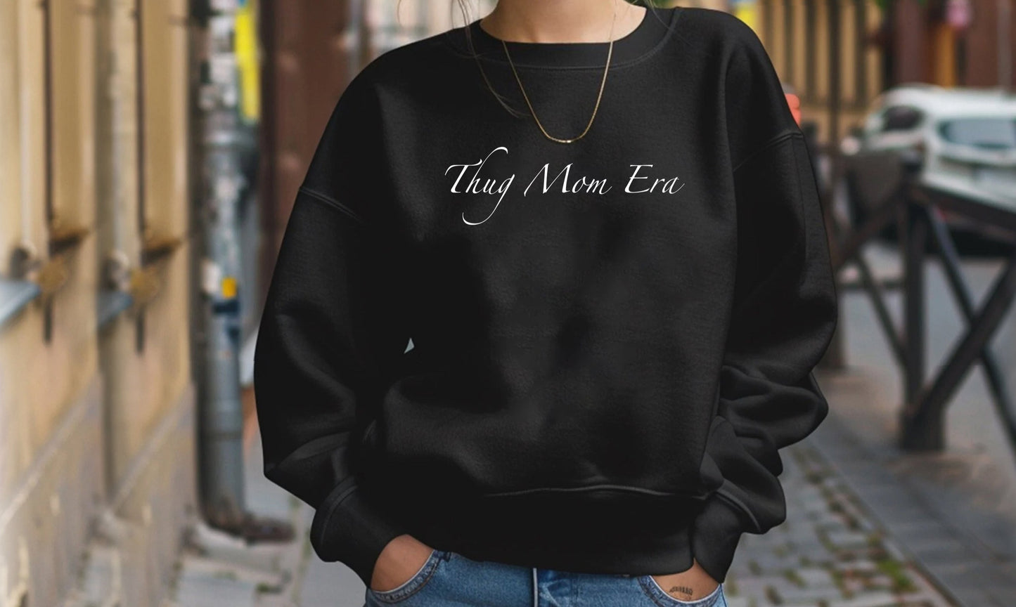 Thug Mom Era Sweatshirt