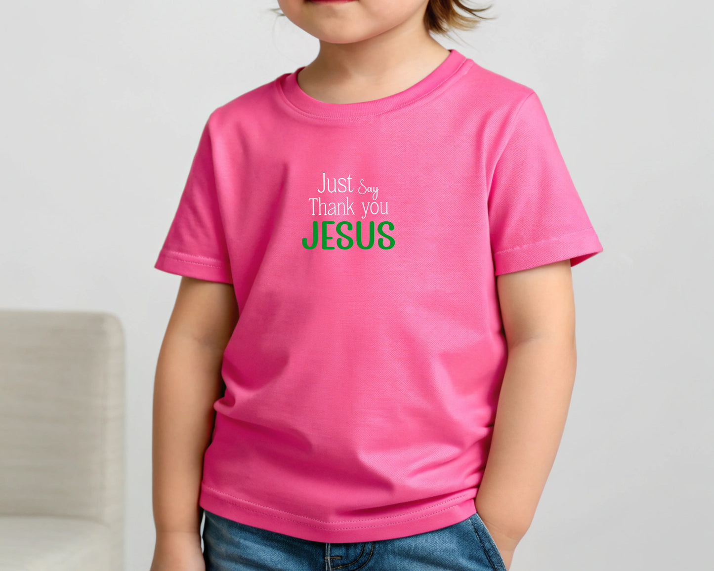 Just Say Thank you Jesus Toddler