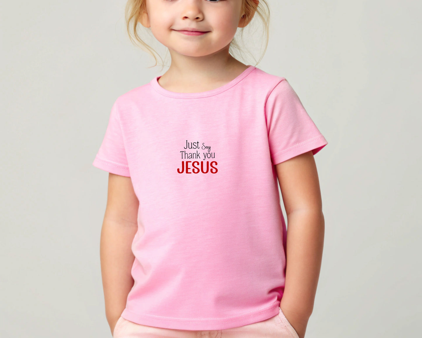 Just Say Thank you Jesus Toddler