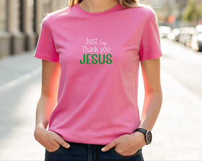 Just Say Thank you Jesus Adult