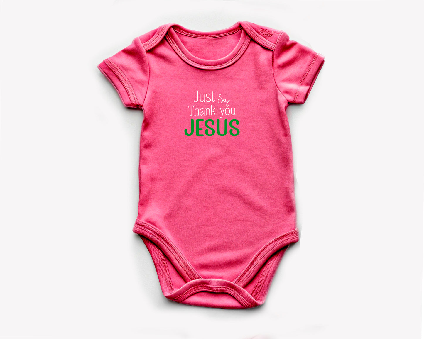 Just Say Thank you Jesus Onesies
