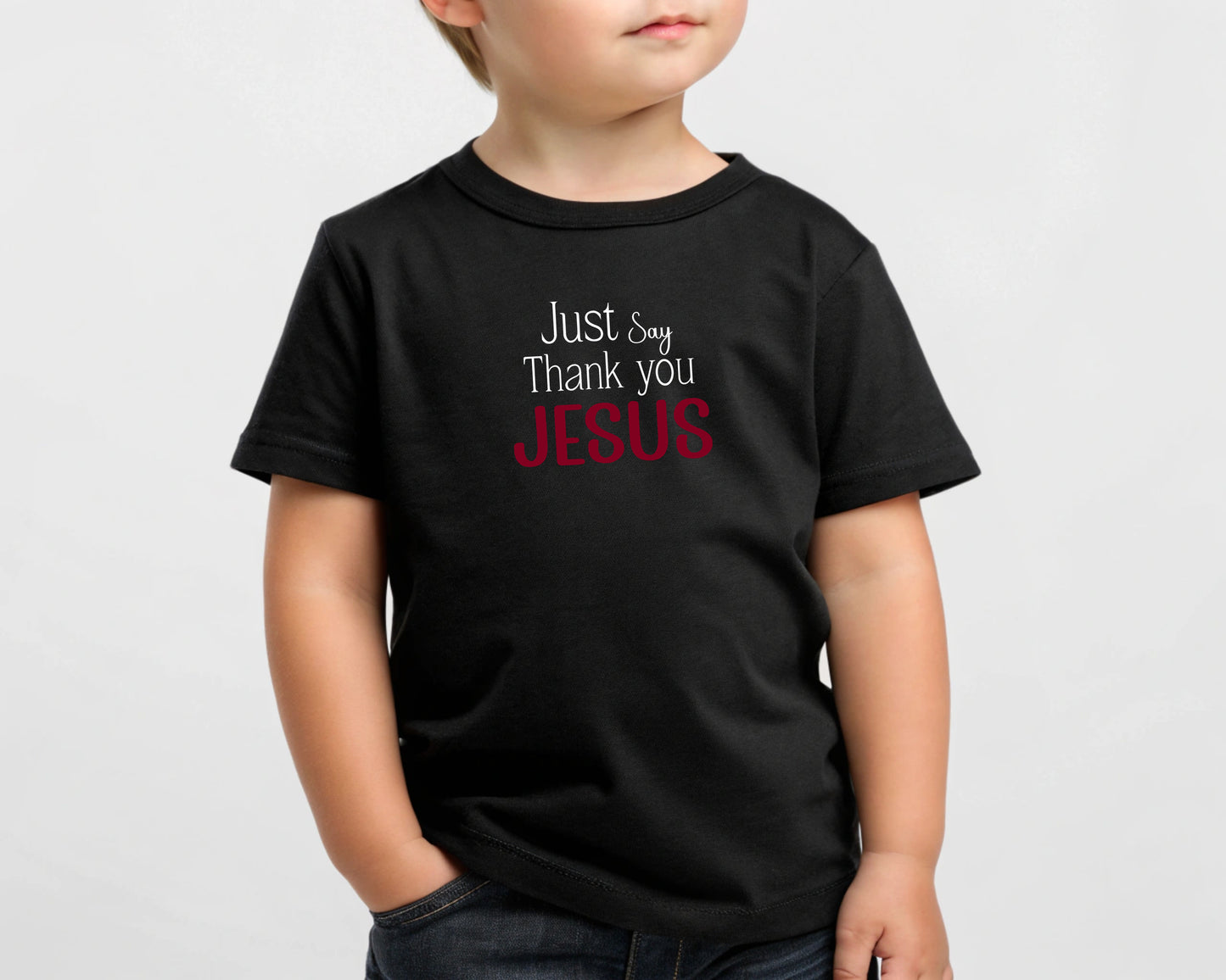 Just Say Thank you Jesus Toddler