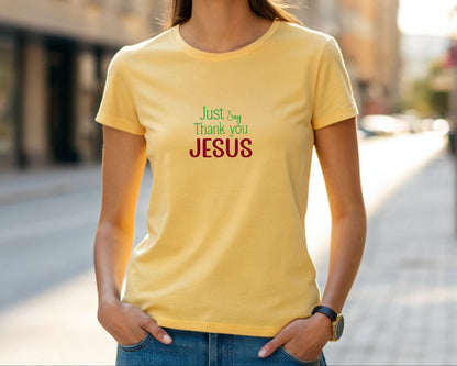 Just Say Thank you Jesus Adult