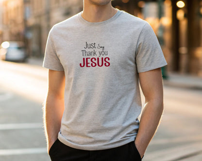 Just Say Thank you Jesus Adult