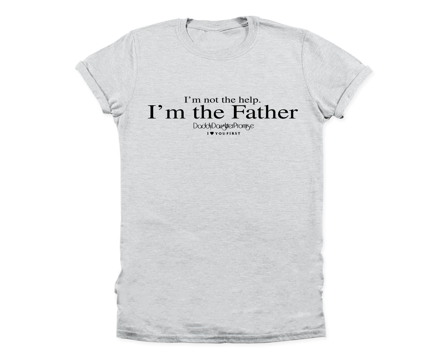 I’m The Father T-Shirt