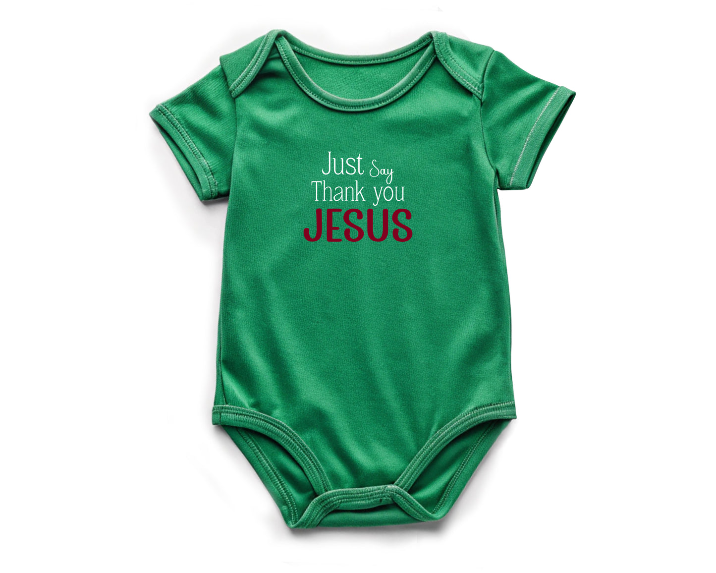 Just Say Thank you Jesus Onesies