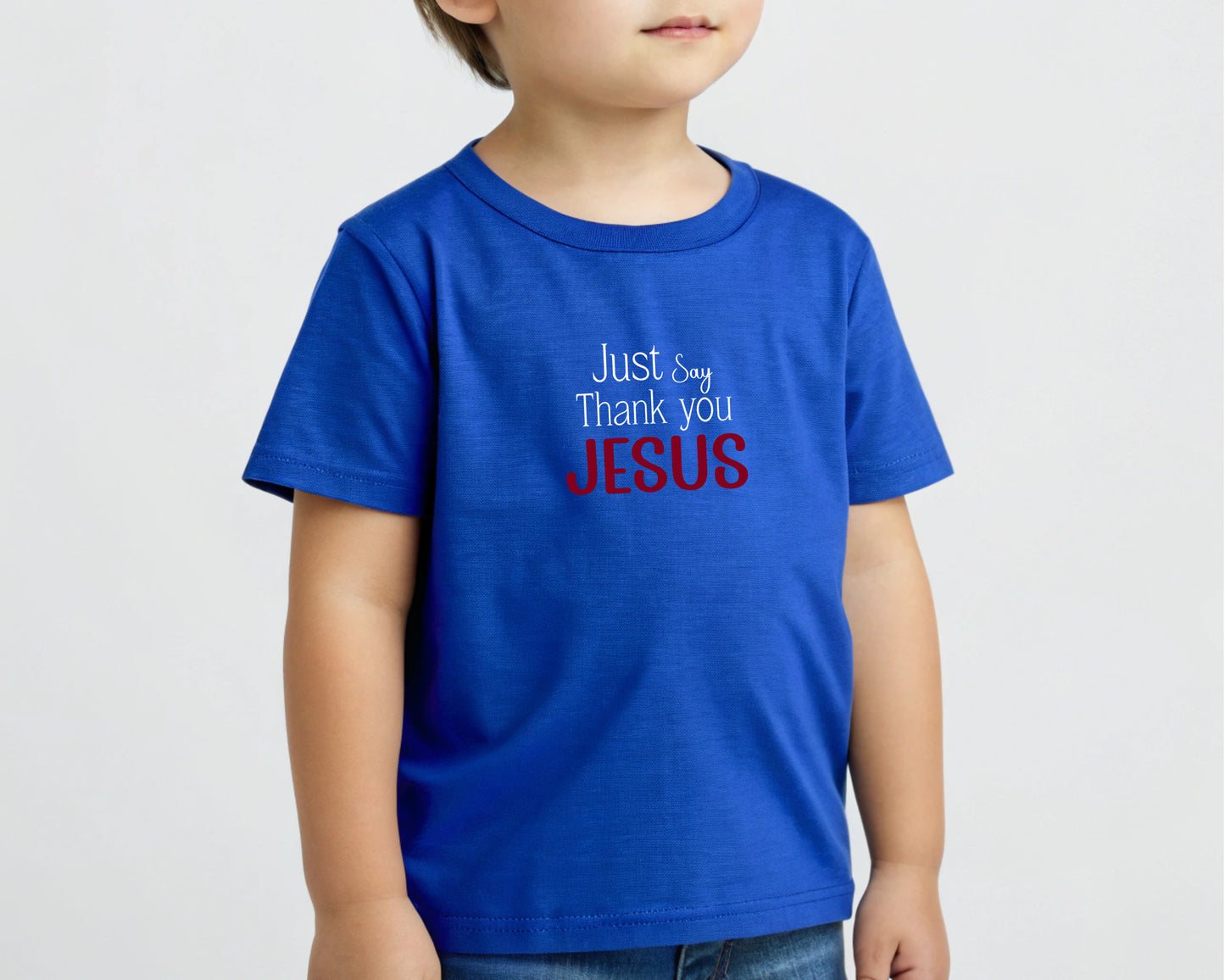 Just Say Thank you Jesus Toddler