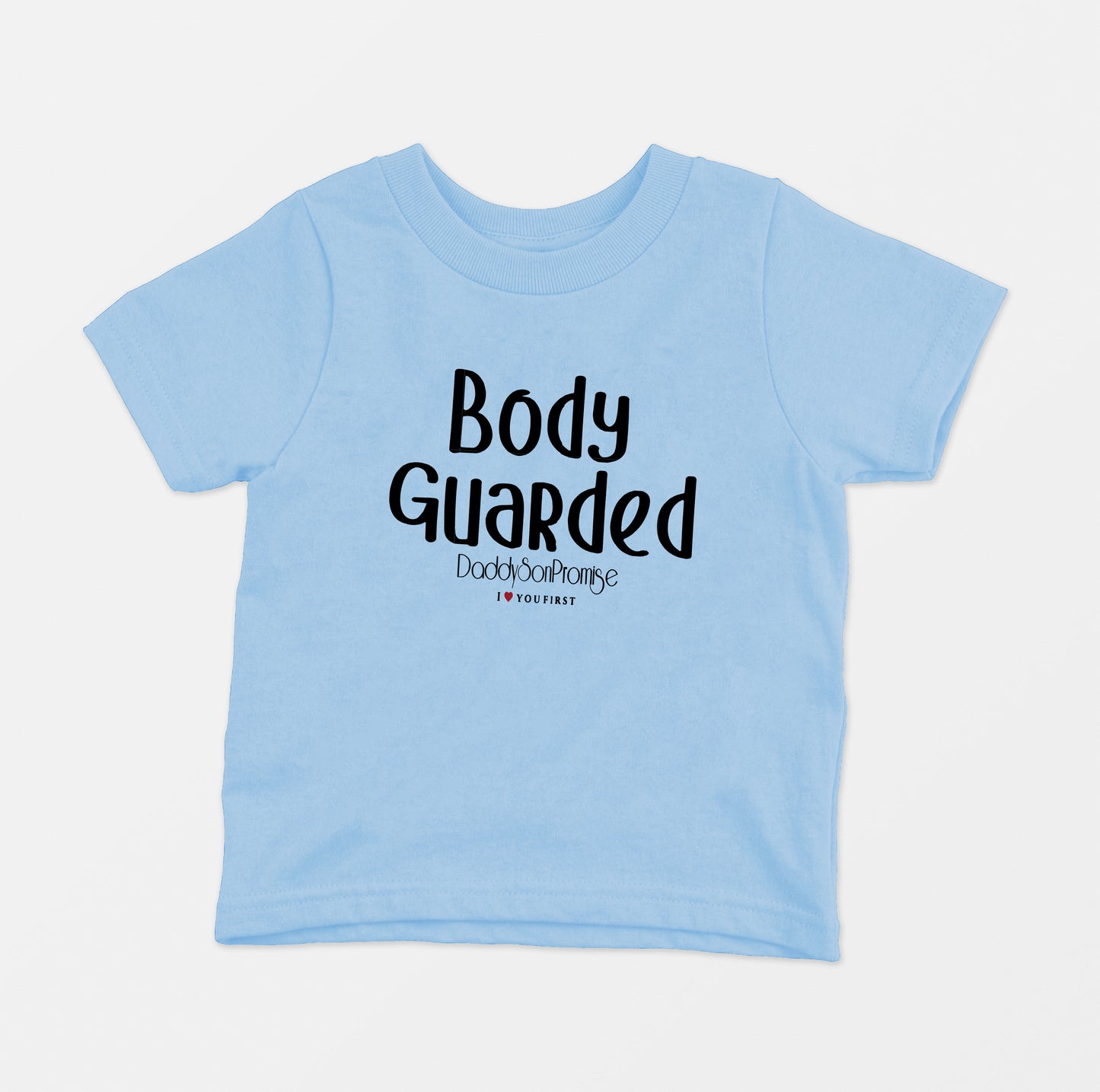 Body Guarded DaddySon T-Shirt Toddler