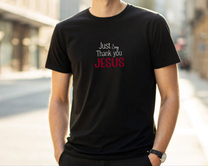 Just Say Thank you Jesus Adult