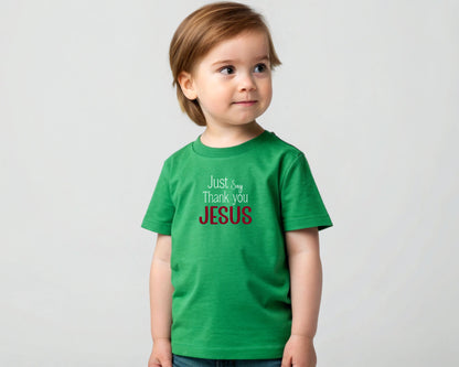 Just Say Thank you Jesus Toddler