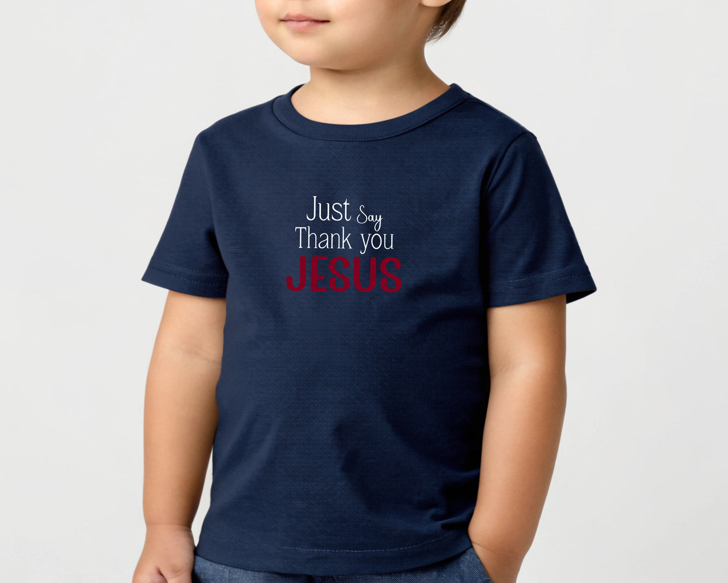 Just Say Thank you Jesus Toddler