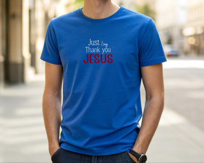 Just Say Thank you Jesus Adult
