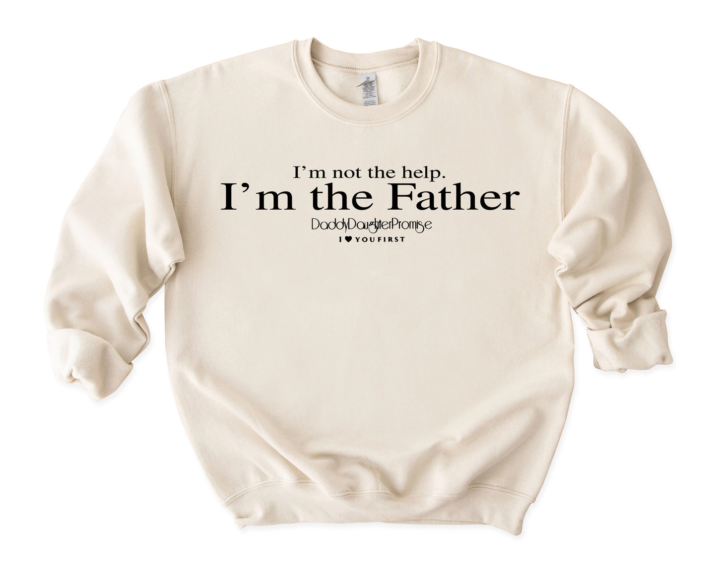 I’m The Father Sweatshirt