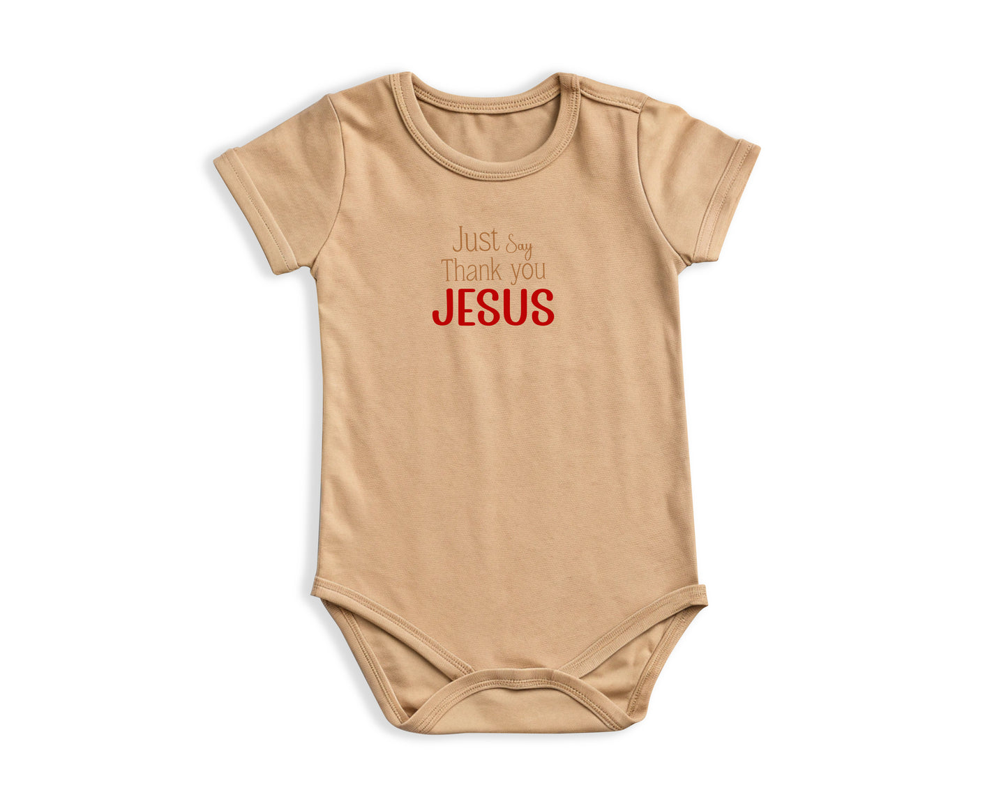Just Say Thank you Jesus Onesies