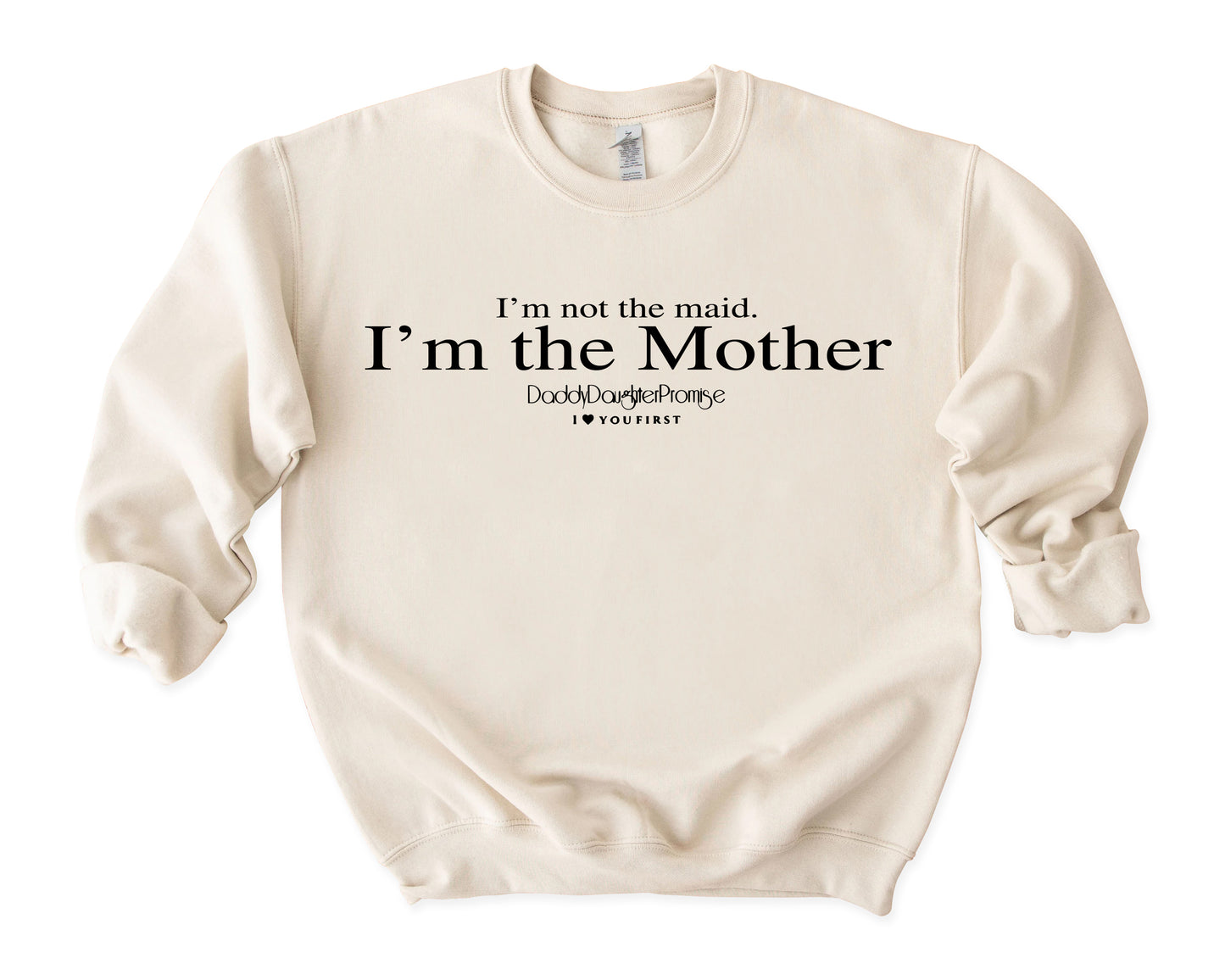 I’m The Mother Sweatshirt